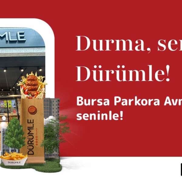 Dürümle Bursa Parkora AVM’de yeni restoranını açtı