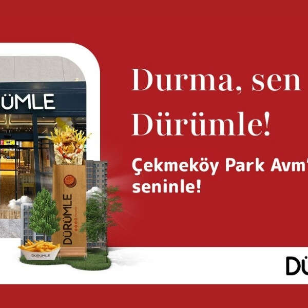 Dürümle İstanbul Çekmeköy Park AVM’de yeni restoranını açtı