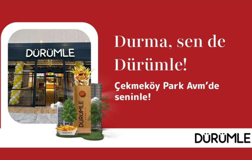 Durumle Istanbul Cekmekoy Park AVMde yeni restoranini acti