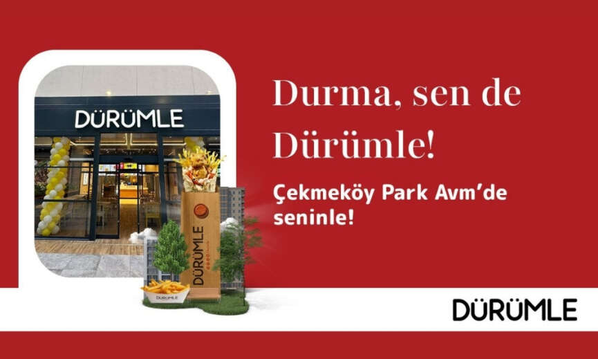 Durumle Istanbul Cekmekoy Park AVMde yeni restoranini acti