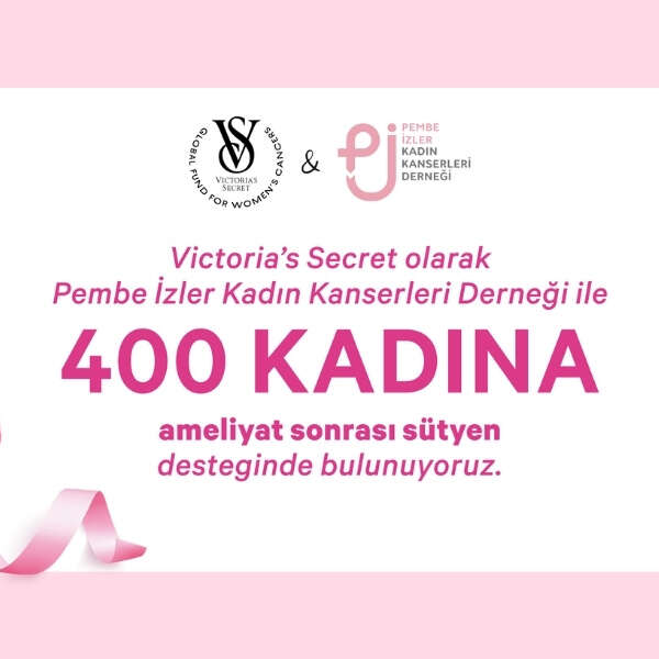 Victoria’s Secret Türkiye ve Pembe İzler Kadın Kanserleri Derneği’nden 400 kadına destek