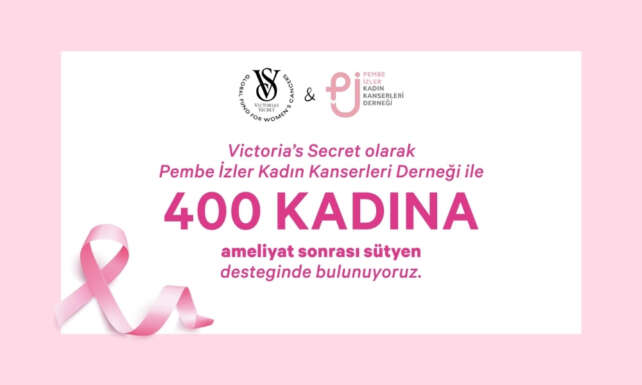 Victorias Secret Turkiye ve Pembe Izler Kadin Kanserleri Derneginden 400 kadina destek